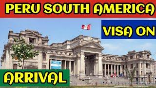 Peru South America Visa On Arrival Immigration Indian Passport Holder.