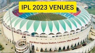 IPL 2023 VENUES | VENUES OF IPL 2023. IPL 2023.