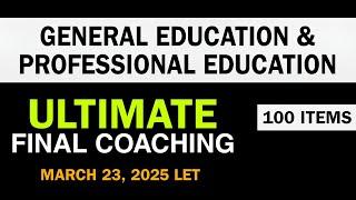 Gen Ed and Prof Ed | FINAL COACHING | March 2025 LET