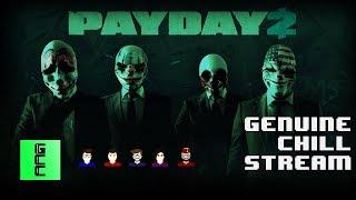 Payday 2 - GENUINE CHILL STREAM - WE BONNIE AND CLYDE NOW