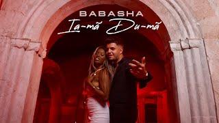 BABASHA - Ia-ma Du-ma  | Oficial Video