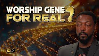 Is the Worship Gene for Real?