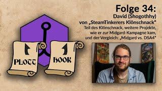 Plott Hook: Folge 34 mit David (Shogotthy) von Steamtinkerers Klönschnack