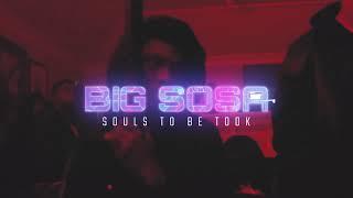 Big Sosa - Souls To Be Took (Official Music Video)