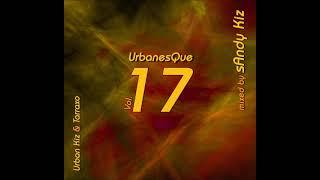 sAndy Kiz - UrbanesQue Vol.17 - URBAN KIZ & TARRAXO MIX