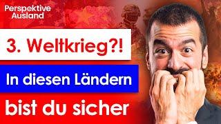 In welchen Ländern bist Du vor dem 3. Weltkrieg & Atomkrieg sicher?