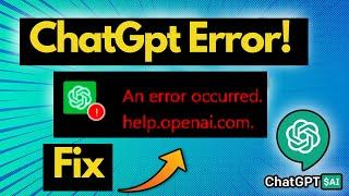 How to Fix "An Error occurred" on ChatGPT!