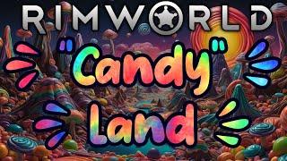 RimWorld: Candy Land! - Ep 13 (Actual 13)