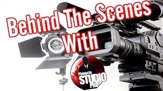 Behind The Scenes With PinnacleStudioPro