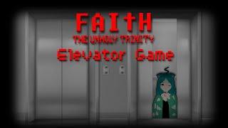 Elevator Game Jump Scare (1/3 chance BTW) [FAITH: The Unholy Trinity Clip]