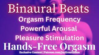 (STRONG!) Orgasm Frequency | Powerful Arousal | Hands-Free Orgasm Binaural Beats