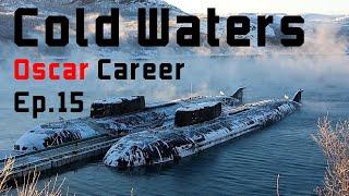 Cold Waters: Epic Mod || Oscar Career || Ep.15 || Tankers Warships and Helicopters. Oh my!