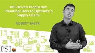 KPI-Driven Production Planning: How to Optimize a Supply Chain?