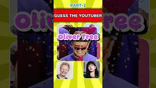 Guess The YouTuber?? Part-2 OLIVER TREE, LISA,