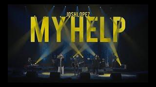 My Help | Josh Lopez | Music Video