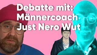 Debatte mit: Männer/Dating Coach, Just Nero hat Wut im Bauch - Bakoka 06.77