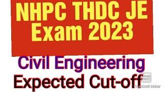 #NHPC / THDC JE CIVIL EXAM 2023||EXPECTED CUT-OFF||#nhpc jE civil Expected Cut-off Category wise