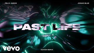 Felix Jaehn, Jonas Blue - Past Life (Koven Remix)