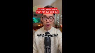 3 Step Millionaire Plan for 20s & 30s