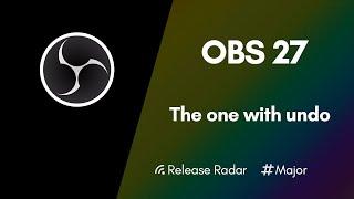 OBS Studio 27: The one with undo -- Release Radar