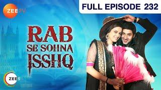 Rab Se Sona Ishq - Hindi Serial - Full Episode - 232 - Ashish Sharma, Ekta Kaul - Zee Tv