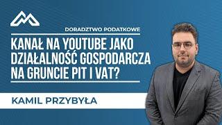 Kanał na YouTube jako działalność gospodarcza na gruncie PIT i VAT?