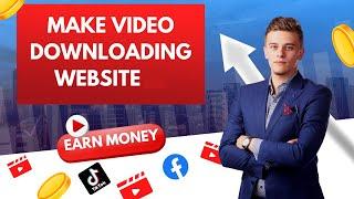 Create A Video Downloading Website | Youtube, Tiktok, Facebook Social Video Downloading Website