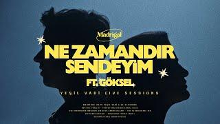 Madrigal & Göksel - Ne Zamandır Sendeyim (Yeşil Vadi Live Sessions) #5