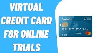 How To Get A Free Virtual Credit Card Online For Online Trials (EASY)