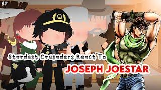 Stardust Crusaders React To Joseph Joestar | JJBA | GCRV | READ DESC