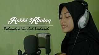 ROBBI KHOLAQ - Oleh Rohmalia Wirdah S.