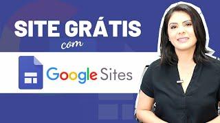 COMO CRIAR UM SITE GRÁTIS COM GOOGLE SITES | Aula Prática Passo a Passo | Tutorial Google Sites