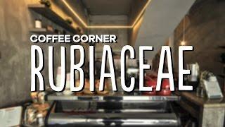 Coffee Corner - Rubiaceae