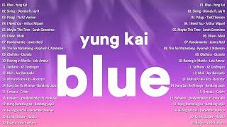 Blue - Yung KaiBest OPM Tagalog Love Songs With LyricsOPM Trending 2024 Playlist #vol1 #opmsongs