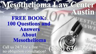 Austin, TX - Mesothelioma & Asbestos - Lawyer | Attorney | Lawsuit - (Lung Cancer, Asbestosis)