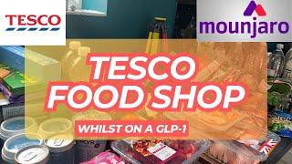 TESCO FOOD SHOP - CALORIES / MOUNJARO FRIENDLY