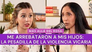 Más allá del rosa- Me arrebataron a mis hijos: la pesadilla de la violencia vicaria con Viola Prat
