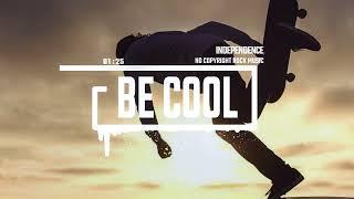 Punk Rock Commercial Motivational Energetic by Independence [No Copyright Music] / Be Cool