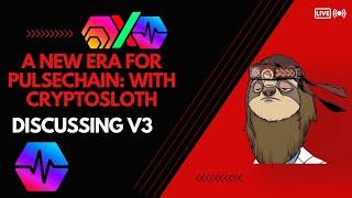 A New Era For PulseChain: V3 With Crypto Sloth