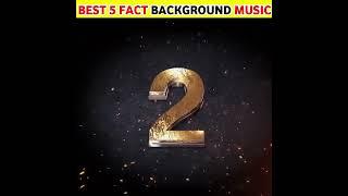 Best 5 Fact Background - Music..| non copyright |#facts #music #song