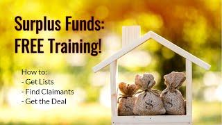 Free Surplus Funds Training - Indepth, full hour! SurplusFundsRiches