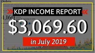 KDP Income Report July 2019: How I Earned $3,069.60 with Low & No Content