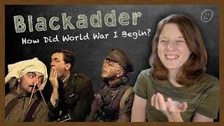 American Reacts to Blackadder: How Did World War I Begin?