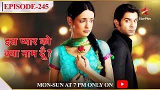 Iss Pyar Ko Kya Naam Doon? | Season 1 | Episode 245