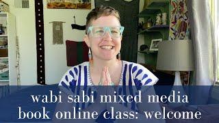 Make Wabi Sabi Mixed Media Books - Online Class Introduction