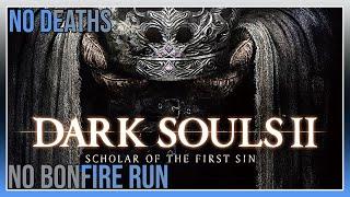 Dark Souls 2 SOTFS / No Deaths No Bonfire Run