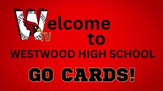 WELCOME TO WESTWOOD HIGH SCHOOL!