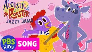 Acoustic Rooster | Jazzy Jams: Rooster's Jazz Celebration Song | PBS KIDS