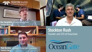 Teledyne Marine Interview with Oceangate Stockton Rush "50yr old white guys" quote @27:12