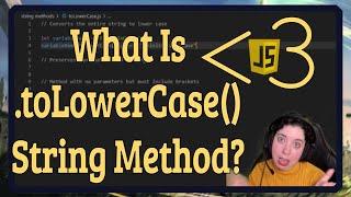 What is the .toLowerCase() String Method? | JavaScript in LESS-THAN 3 | JavaScript Beginner Series